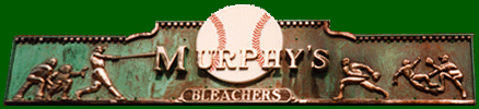 Murphy's Bleachers Sign